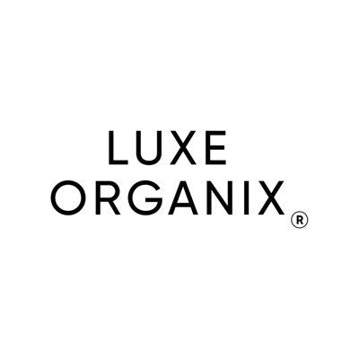 Luxe Organix